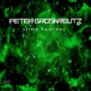 Peter Groskreutz - Slime (Max Kraft Remix)