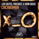 Ivan Dola & Freebot & Los Dutis - Cacabomba