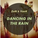 ZaN & VanK - Dancing In The Rain