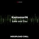 KastomariN - Love and You