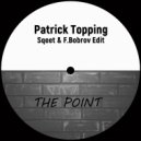 Patrick Topping - The Point (Sqeet & F.Bobrov Edit)