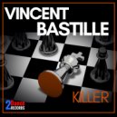 Vincent Bastille - Killer