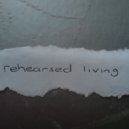 Rehearsedliving - Day Off