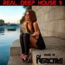 Dj Reactive - Real Deep House Volume 11