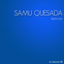 Samu Quesada - With My