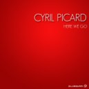 Cyril Picard - Here We Go