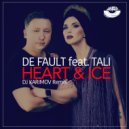 DE FAULT feat TALI - Heart & Ice (Dj Karimov remix) (Original Mix)