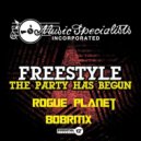 Freestyle - The Party Has Begun (Rogue Planet 808 Remix)
