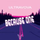 Ultravova - Because One