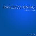 Francesco Ferraro - Strictly Cash
