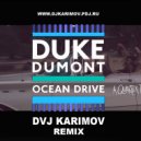 Duke Dumont - Ocean Drive (DVJ Stas Karimov Remix)