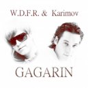 W.D.F.R. & Karimov - GAGARIN