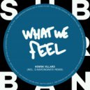 Henrik Villard - What We Feel