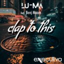 Lu - Ma - Clap To This (feat. Benj Moore)