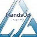Royal MJS - Hands Up
