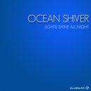 Ocean Shiver - Lights Shine All Night