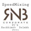 DJ\'s Rackhimov Delmkh - SpeedMixing Rnb (#001)