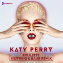 Katy Perry - Roulette (Nejtrino & Baur Remix)