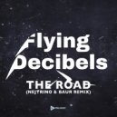 Flying Decibels - The Road (Nejtrino & Baur Remix)