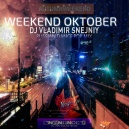 DJ VLADIMIR SNEJNIY - WEEKEND OKTOBER MIX RUSS в„–2 2017