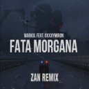 Markul feat. Oxxxymiron - Fata Morgana (ZaN Remix) (Original Mix)