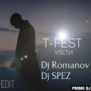 T-Fest & Jax Jones feat RAYE - Улети ( Dj Romanov & Dj SPEZ Edit) (Original Mix)
