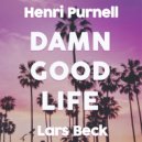 Henri Purnell & Lars Beck & Stevyn & Jeoko - Damn Good Life (feat. Stevyn & Jeoko)