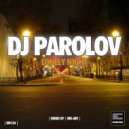 Dj Parolov - Lonely Night (Rik-Art Remix)