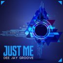 Dee Jay Groove - Just me