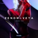 Zenon & Veta - I Need You (Original Mix) ()