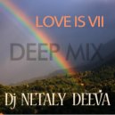 Dj Netaly Deeva - LOVE IS VII