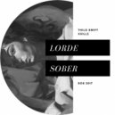 Lorde - Sober (Thilo Swift Remix)