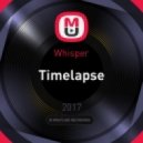 Whisper - Timelapse (Original Mix)