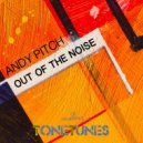 Andy Pitch - Out Of The Noise