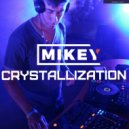 MiKey - Crystallization Episode #018 [Record Deep]