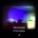 San Holo & James Vincent McMorrow - The Future (Fytch Remix) ()