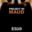 Project 99 - Maud