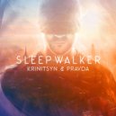 Krinitsyn and Pravda - Sleepwalker