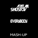 Shapov & Nick Hommer ,Steve Cypress vs. Jane Vogue - Everybody (DJ Artem Shustov Mash-Up) ()