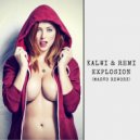 Kalwi & Remi - Explosion