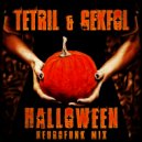 Tetril & Gekfol - Halloween