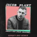 Jacob Plant feat. Maxine - About You (Sergey Raf Remix)