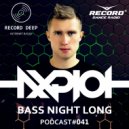 AXPLOT - Bass Night Long 041 [Record Deep]