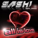 Sash! feat. Jessy - All Is Love