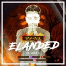 DJ RAPHAEL - ELANDED: Episode 004