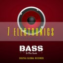 7 Electronics - Bass Is The Base