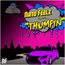 Nato Feelz - Thumpin