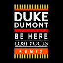 Duke Dumont - Be Here