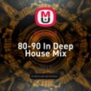 Dj Rule3 - 80-90 In Deep House Mix
