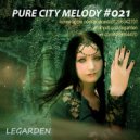 Legarden - Pure City Melody (#021)